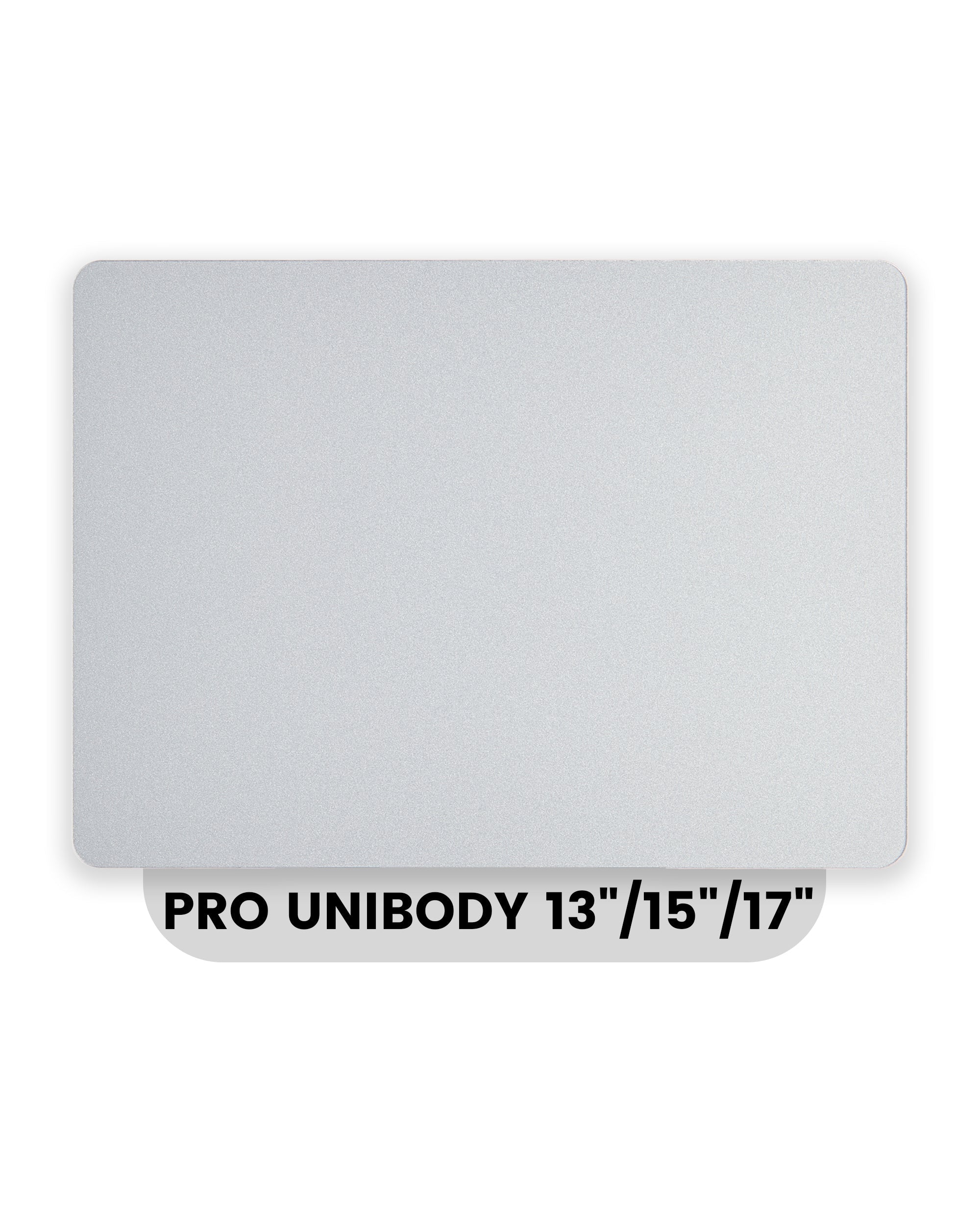 Trackpad Compatible For MacBook Pro Unibody 13" (A1278) / 15" (A1286) 17" (A1297)