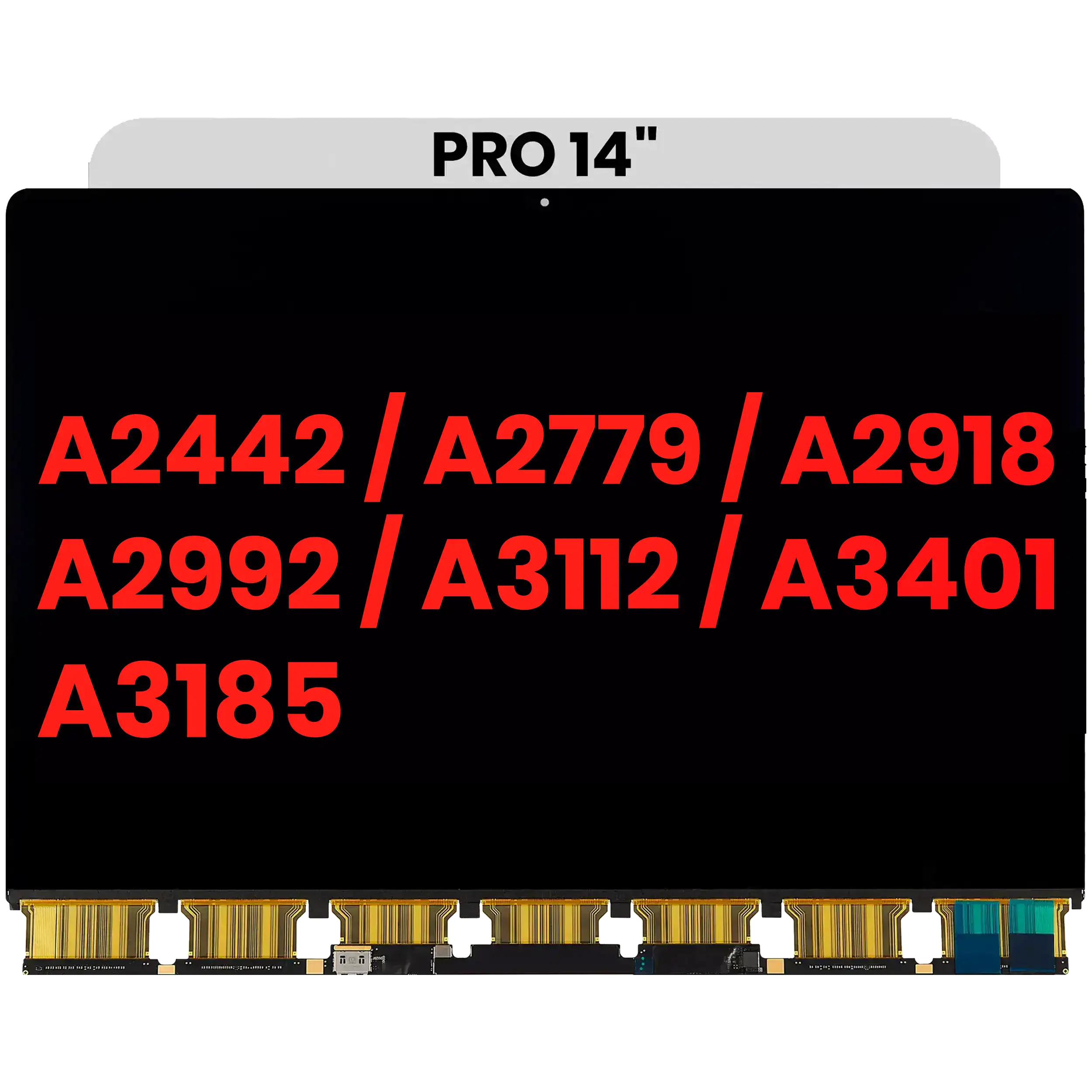 LCD Panel Only Compatible For MacBook Pro 14" (A2442 / A2779 / A2918 / A2992 / A3112 / A3401 / A3185) (Compatible With All Years) (Aftermarket Plus)